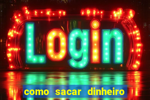 como sacar dinheiro de plataforma demo